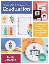 eBook (epub) Cross Stitch Celebrations: Graduation de Mollie Johanson