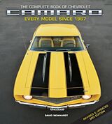 Fester Einband The Complete Book of Chevrolet Camaro, Revised and Updated 3rd Edition von David Newhardt