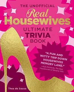 E-Book (pdf) The Unofficial Real Housewives Ultimate Trivia Book von Thea de Sousa