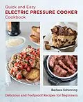 E-Book (epub) Quick and Easy Electric Pressure Cooker Cookbook von Barbara Schieving