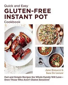 E-Book (pdf) Quick and Easy Gluten Free Instant Pot Cookbook von Jane Bonacci, Sara De Leeuw