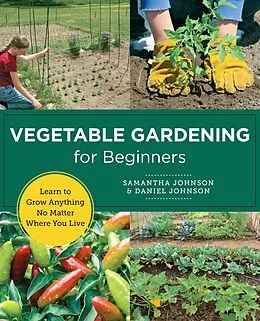 E-Book (epub) Vegetable Gardening for Beginners von Samantha Johnson, Daniel Johnson