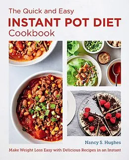 E-Book (epub) The Quick and Easy Instant Pot Diet Cookbook von Nancy S. Hughes