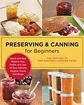 E-Book (epub) Preserving and Canning for Beginners von Editors of the Harvard Common Press