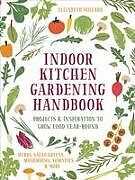 Couverture cartonnée Indoor Kitchen Gardening Handbook de Elizabeth Millard