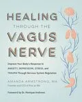 E-Book (epub) Healing Through the Vagus Nerve von Amanda Armstrong