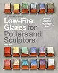 E-Book (epub) The Complete Guide to Low-Fire Glazes for Potters and Sculptors von Ben Carter