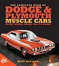 E-Book (epub) The Complete Book of Dodge and Plymouth Muscle Cars von Mike Mueller, Tom Glatch