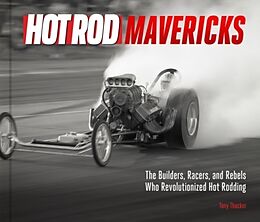 Livre Relié Hot Rod Mavericks de Tony Thacker