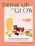 E-Book (epub) Drink Up and Glow von Gaby Mlynarczyk