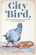 E-Book (epub) City Bird von Angela Harrison Vinet, Janis Hatten Harrison
