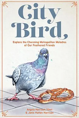 E-Book (epub) City Bird von Angela Harrison Vinet, Janis Hatten Harrison