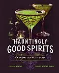 E-Book (epub) Hauntingly Good Spirits von Sharon Keating, Christi Keating Sumich