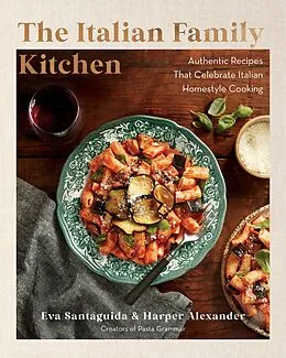 E-Book (epub) The Italian Family Kitchen von Eva Santaguida, Harper Alexander