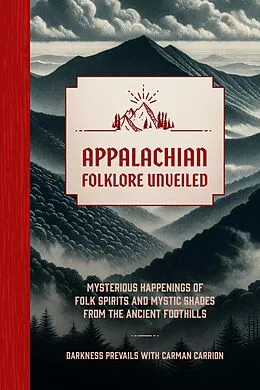 E-Book (epub) Appalachian Folklore Unveiled von Darkness Prevails