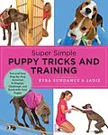 E-Book (epub) Super Simple Puppy Tricks and Training von Kyra Sundance