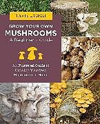 Couverture cartonnée Grow Your Own Mushrooms: A Beginner's Guide de Tavis Lynch