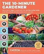 Couverture cartonnée The 10-Minute Gardener de CaliKim