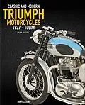 E-Book (epub) The Complete Book of Classic and Modern Triumph Motorcycles 3rd Edition von Ian Falloon