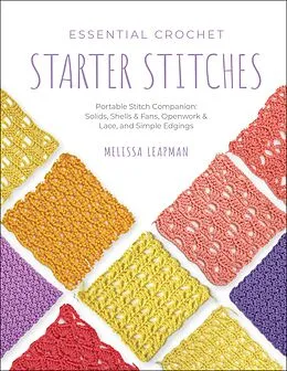 E-Book (epub) Essential Crochet Starter Stitches von Melissa Leapman