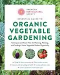 ePUB Essential Guide to Organic Vegetable Gardening von American Horticultural Society