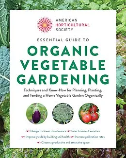 ePUB Essential Guide to Organic Vegetable Gardening von American Horticultural Society