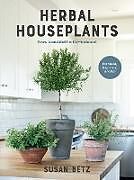 Kartonierter Einband Herbal Houseplants von Susan Betz