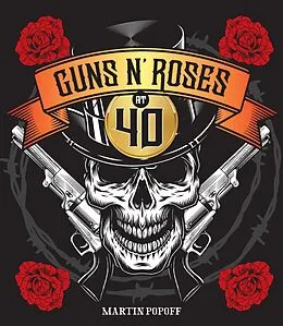 E-Book (epub) Guns N' Roses at 40 von Martin Popoff