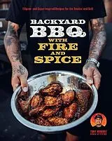 Fester Einband Backyard BBQ with Fire and Spice von Tony Ramirez