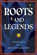 E-Book (epub) Roots and Legends von Editors of Wellfleet Press