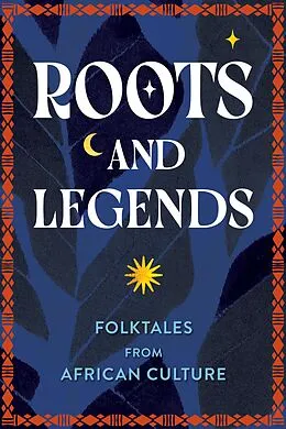 E-Book (epub) Roots and Legends von Editors of Wellfleet Press