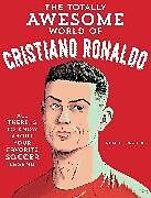 Couverture cartonnée The Totally Awesome World of Cristiano Ronaldo de Neal E. Fischer