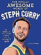 Couverture cartonnée The Totally Awesome World of Steph Curry de Neal E. Fischer