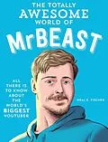 E-Book (epub) The Totally Awesome World of MrBeast von Neal E. Fischer
