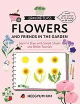 Kartonierter Einband Drawing Class: Flowers and Friends in the Garden: Volume 2 von Heegyum Kim