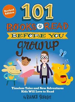 E-Book (epub) 101 Books to Read Before You Grow Up (Revised Edition) von Bianca Schulze