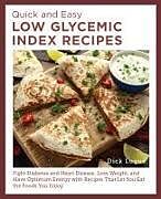 Couverture cartonnée Quick and Easy Low Glycemic Index Recipes de Dick Logue