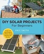 Couverture cartonnée DIY Solar Projects for Beginners de Eric Smith