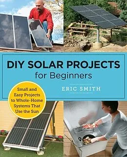 E-Book (epub) DIY Solar Projects for Beginners von Eric Smith