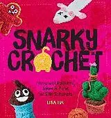 Kartonierter Einband Snarky Crochet von Lisa Ha