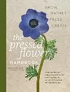 Fester Einband The Pressed Flower Handbook von Holland Sarah