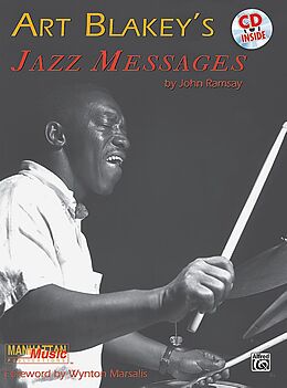 Kartonierter Einband Art Blakey's Jazz Messages: Book & Online Audio [With CD (Audio)] von Art Blakey, John Ramsay