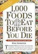 Kartonierter Einband 1,000 Foods to Eat Before You Die von Mimi Sheraton