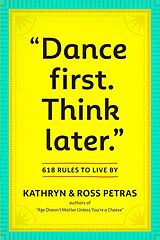 Broschiert Dance First, Think Later von Kathryn Petras, Ross Petras