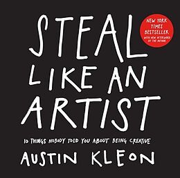 Kartonierter Einband Steal Like an Artist von Austin Kleon