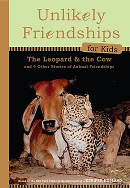E-Book (epub) Unlikely Friendships for Kids: The Leopard & the Cow von Jennifer S. Holland