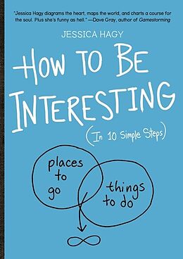 Poche format A How to be Interesting (in 10 Simple Steps) von Jessica Hagy