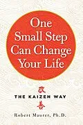 E-Book (epub) One Small Step Can Change Your Life von Robert Maurer