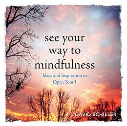 Kartonierter Einband See Your Way to Mindfulness von David Schiller