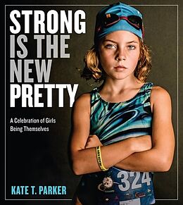Poche format B Strong Is The New Pretty de Kate T. Parker